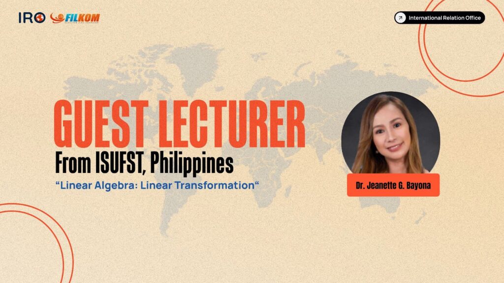 Guest Lecture on Linear Algebra: Linear Transformation with Dr. Jeanette G. Bayona from ISUFST, Philippines